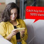 Cách hủy tin nhắn 5055 Viettel