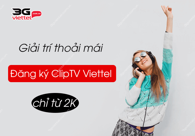 dang ky cliptv viettel