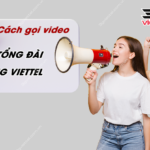 goi video den tong dai cua viettel