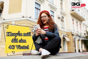 Khuyến mãi đổi sim 4G Viettel