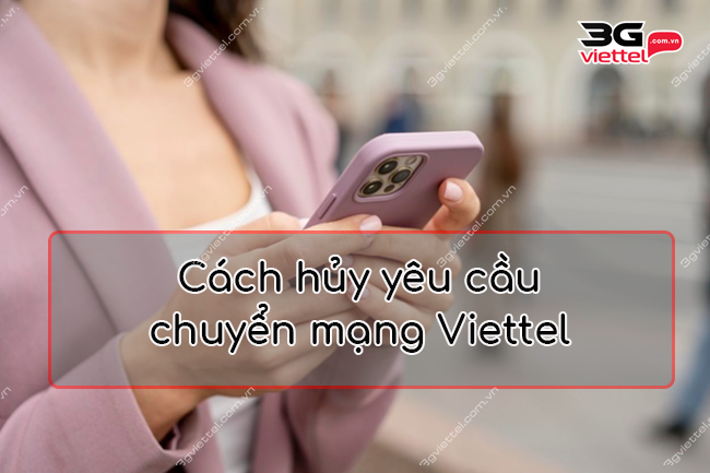 Huy yeu cau chuyen mang giu so Viettel