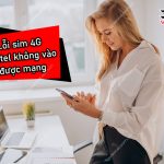 sim 4G viettel khong vao duoc mang 1