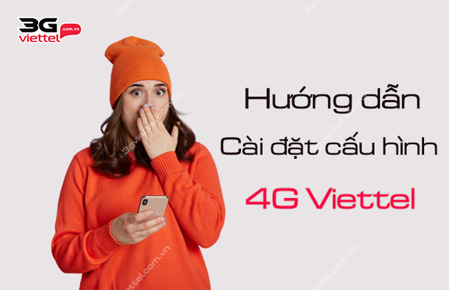 huong dan cai dat 4g viettel 