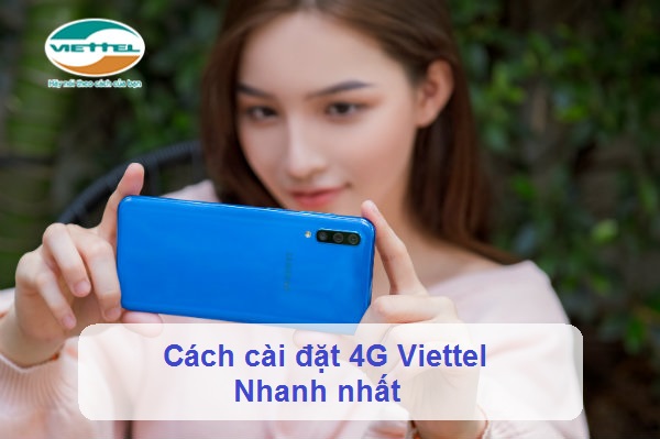 Cài đặt 4G mạng Viettel như thế nào Cài đặt 4G Viettel