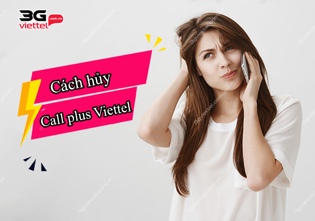 Cách hủy dịch vụ Call plus của Viettel