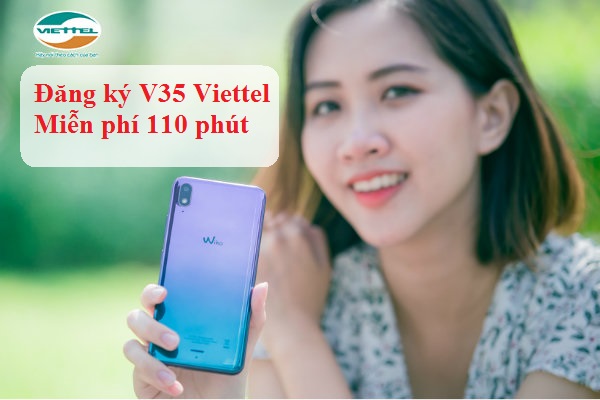 Cách đăng ký V35 Viettel như thế nào gói V35 Viettel