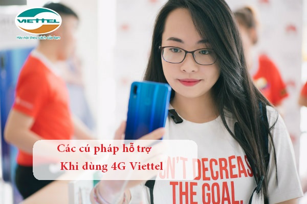 Cú pháp hỗ trợ dùng 4G Viettel là gì Cú pháp hỗ trợ dùng 4G Viettel