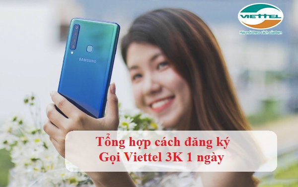 Đăng ký gọi Viettel 3k 1 ngày như thế nào Đăng ký gọi Viettel 3k 1 ngày