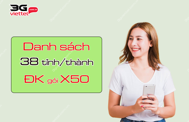 danh sach tinh/thanh dang ky goi x50 viettel tinh/thanh dang ky goi x50 viettel