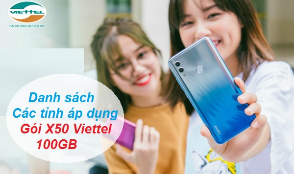 Các tỉnh áp dụng X50 Viettel là những tỉnh nào Các tỉnh áp dụng X50 Viettel