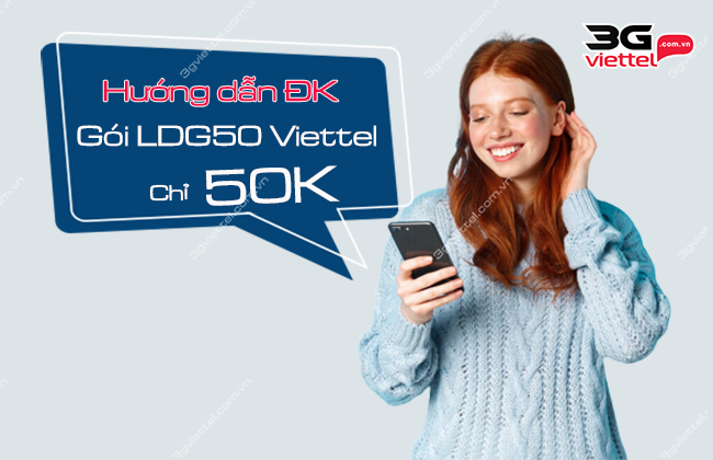 goi cuoc ldg50 viettel dang ky goi cuoc ldg50 viettel