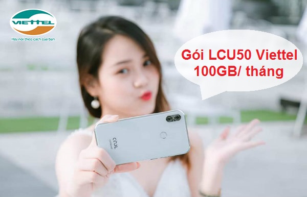 đăng ký LCU50 Viettel như thế nào Gói cước LCU50 Viettel