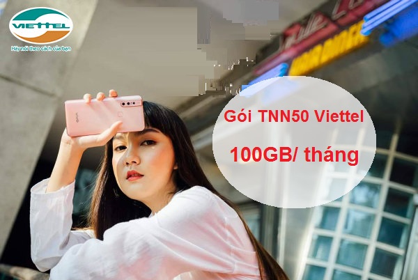 Đăng ký gói TNN50 Viettel như thế nào Gói TNN50 Viettel