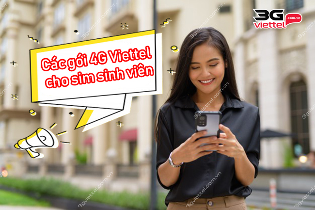 Các gói cước 4G của Viettel cho sim sinh viên Các gói cước 4G của Viettel cho sim sinh viên