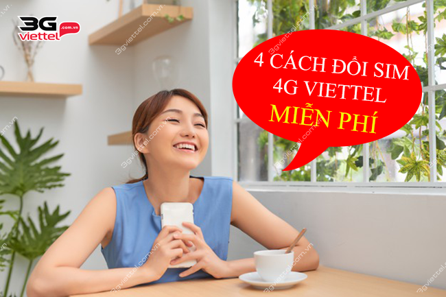 Cách đổi sim 4G Viettel Cách đổi sim 4G Viettel