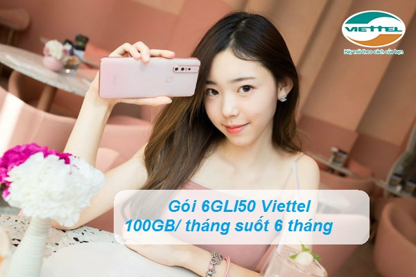 Đăng ký gói 6GLI50 Viettel như thế nào Đăng ký gói 6GLI50 Viettel
