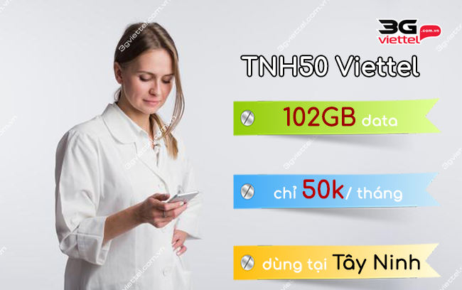 Lướt web tại tỉnh Tây Ninh với gói TNH50 Viettel chỉ 50k goi cuoc tnh50 cua viettel