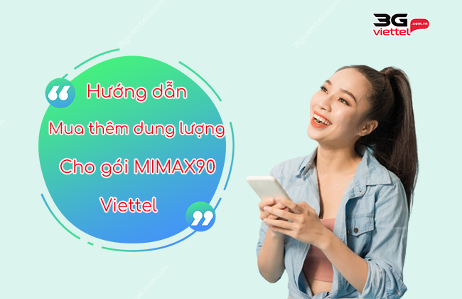 mua thêm dung lượng 3G cho gói Mimax90 Viettel mua thêm dung lượng 3G cho gói Mimax90 Viettel