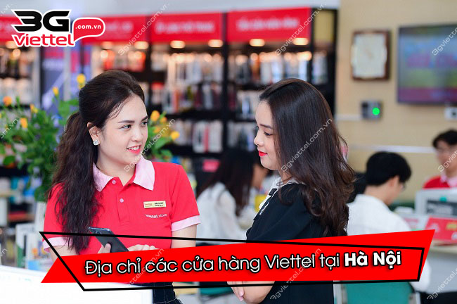Địa chỉ các cửa hàng Viettel tại Hà Nội Địa chỉ các cửa hàng Viettel tại Hà Nội