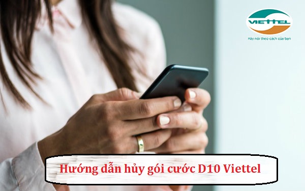 Cách hủy gói cước D10 Viettel Cách hủy gói cước D10 Viettel