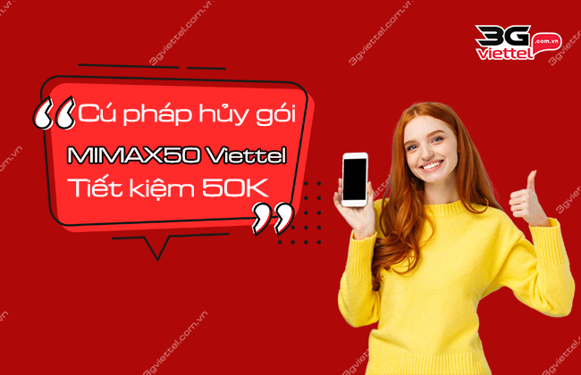 cach huy goi cuoc mimax50 cua viettel cach huy goi cuoc mimax50 cua viettel
