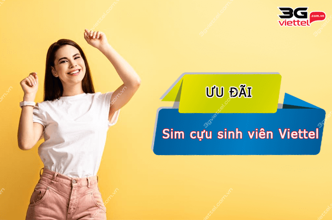 nhung uu dai cua sim sinh vien viettel la gi? uu dai sim cuu sinh vien Viettel