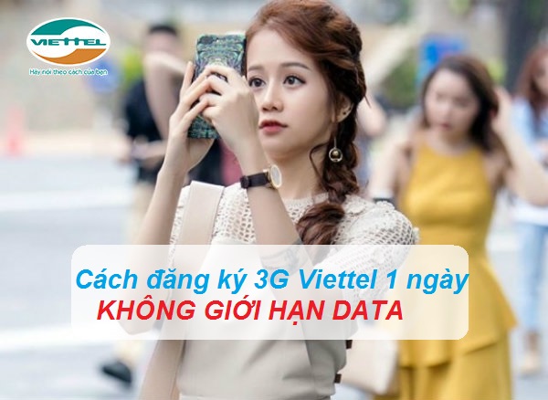 Gói cước 3G Viettel 1 ngày không giới hạn data Gói cước 3G Viettel 1 ngày không giới hạn data