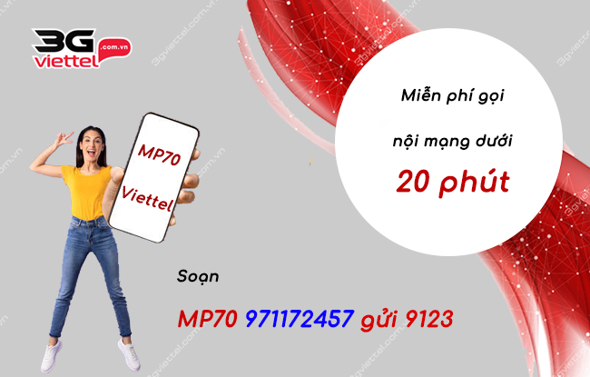 Gọi miễn phí dưới 20 phút với gói MP70 Viettel 70k/tháng goi cuoc mp70 viettel