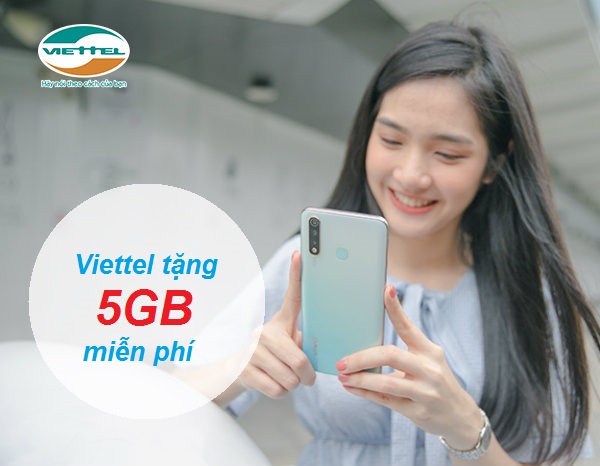 Viettel tặng 5GB miễn phí cho sim nào Viettel tặng 5GB miễn phí