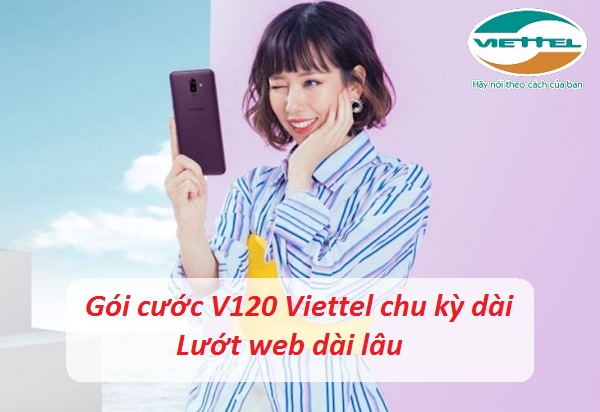 Gói V120 Viettel chu kỳ dài Gói V120 Viettel chu kỳ dài