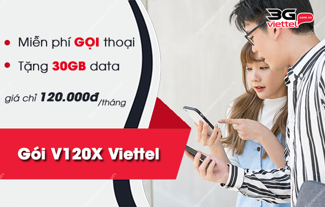 Miễn phí Gọi & 30GB với gói V120X của Viettel goi cuoc v120x viettel