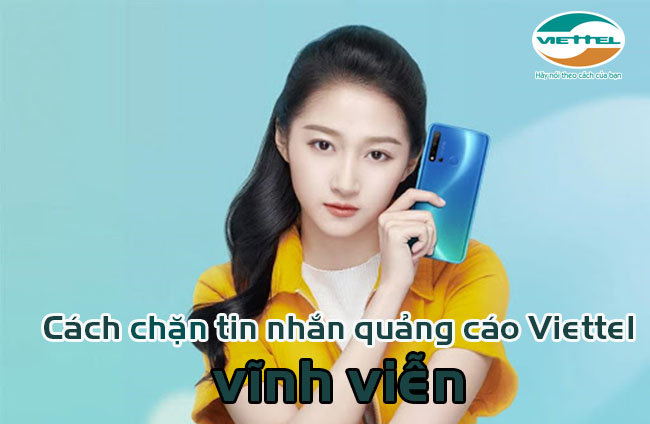 Cách chặn tin nhắn quảng cáo Viettel như thế nào Cách chặn tin nhắn quảng cáo Viettel
