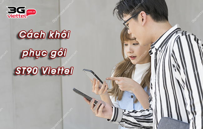 +2 Cách khôi phục gói ST90 Viettel nhận lại 60GB sử dụng khoi phuc goi cuoc st90 cua viettel