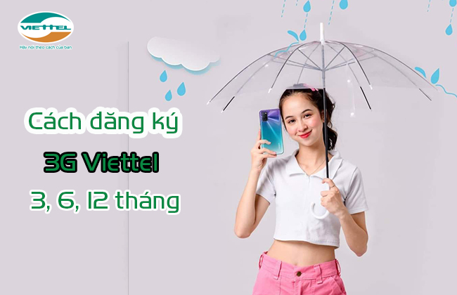 Cách đăng ký 3G Viettel chu kỳ dài như thế nào Cách đăng ký 3G Viettel chu kỳ dài