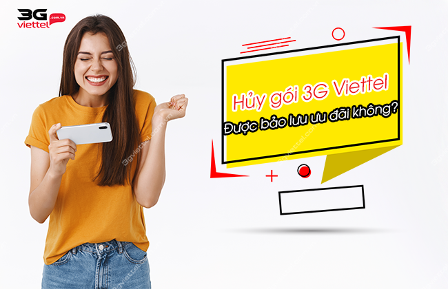 huy goi 3g viettel bao luu uu dai cach huy goi 3g viettel bao luu uu dai