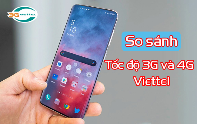 Tốc độ truy cập mạng 3G và 4G Viettel như thế nào? So sánh tốc độ truy cập mạng 3G và mạng 4G Viettel