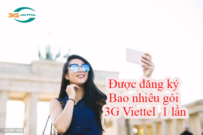 Được đăng ký bao nhiêu gói 3G Viettel 1 lần?