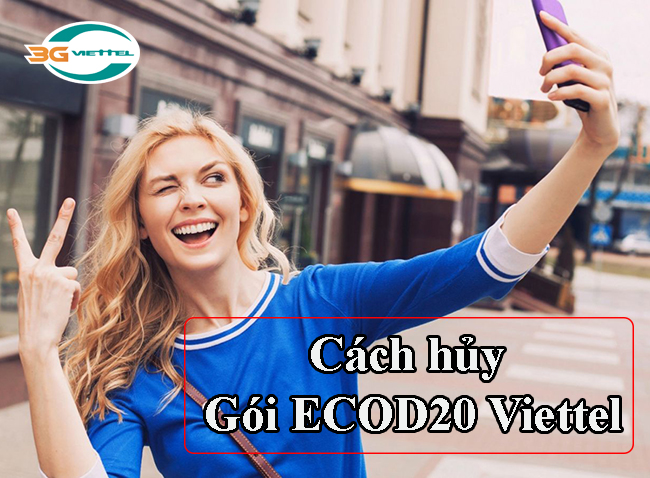 Hủy gói cước ECOD20 Viettel 