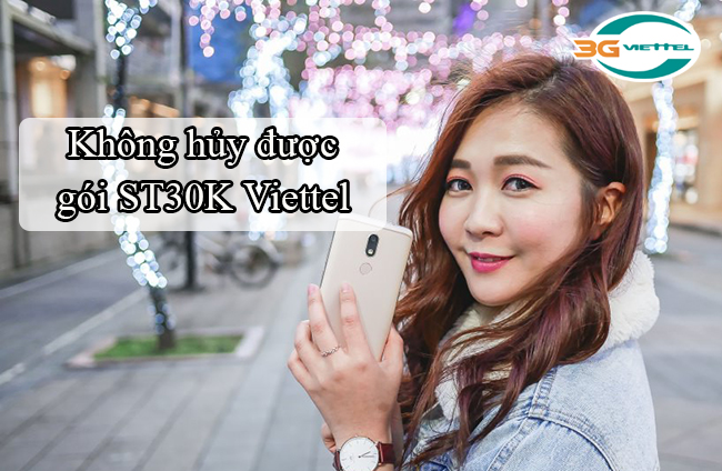 Không hủy được gói ST30K Viettel