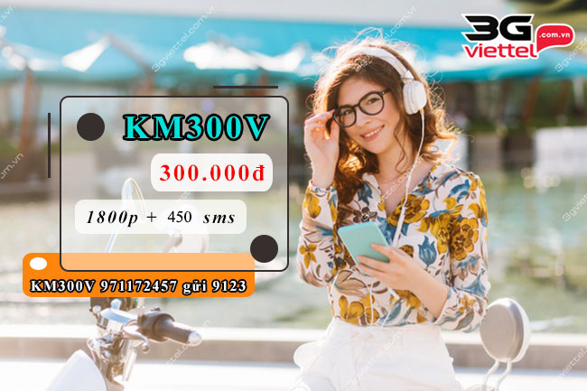 Đăng ký gói cước KM300V Viettel Đăng ký gói cước KM300V Viettel