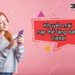 Khuyến mãi nạp thẻ tặng data Viettel