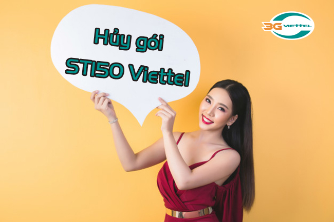 Cách hủy gói ST150 Viettel như thế nào Cách hủy gói ST150 Viettel