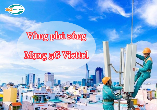 Vùng phủ sóng 5G Viettel ở đâu Vùng phủ sóng 5G Viettel