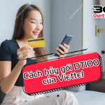 Cách hủy gói DT100 Viettel