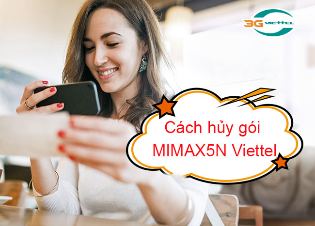 Hủy gói MIMAX5N Viettel bằng cách nào Hủy gói MIMAX5N Viettel