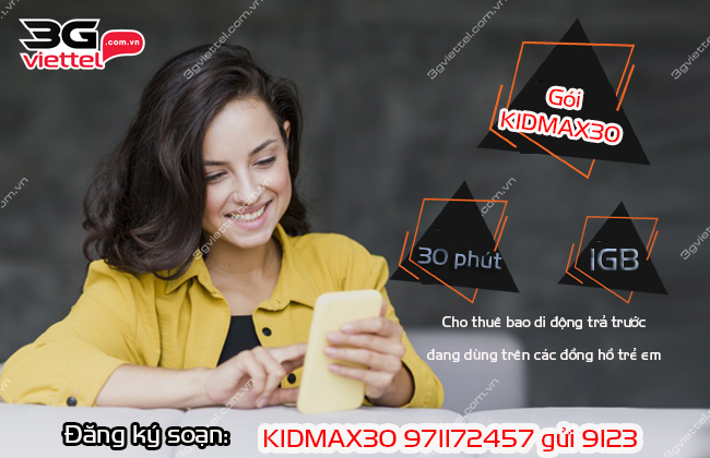 Gói cước KIDMAX30 Viettel ưu đãi gì Gói cước KIDMAX30 Viettel