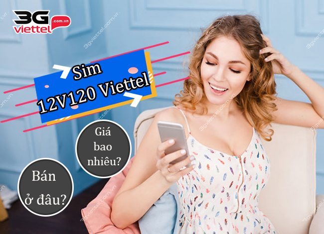Sim 12V120 bán ở đâu Sim 12V120
