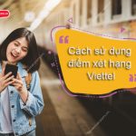 Cách sử dụng điểm xét hạng Viettel