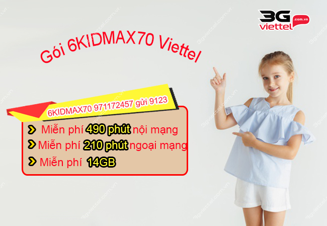 Gói cước 6KIDMAX70 Viettel Gói cước 6KIDMAX70 Viettel