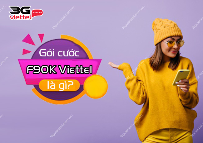 Gói cước F90K Viettel Gói cước F90K Viettel